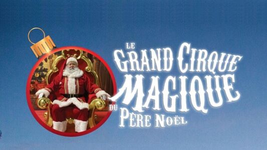 Le grand cirque magique du Père Noël